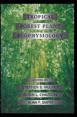Tropical Forest Plant Ecophysiology