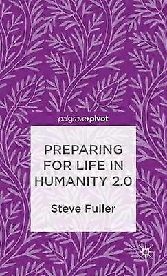 Preparing for Life in Humanity 2.0