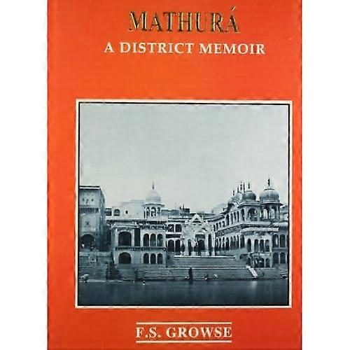 Mathura: a District Memoir