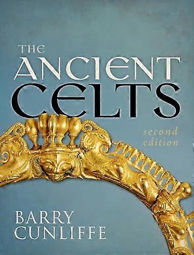 The Ancient Celts Second Edition