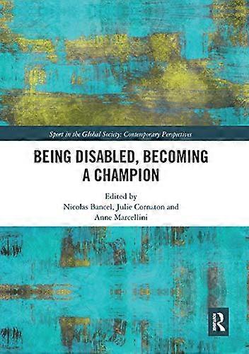 Being Disabled Becoming a Champion