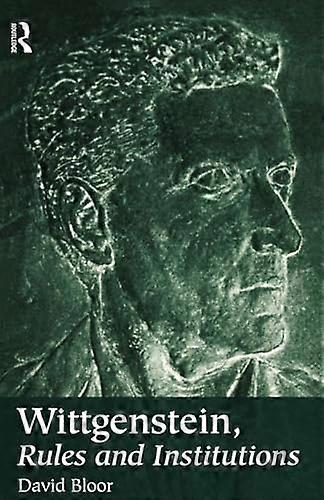 Wittgenstein Rules and Institutions
