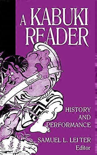 A Kabuki Reader: History and Performance