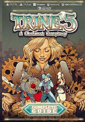 Trine 5 A Clockwork Conspiracy Complete Guide by Jackson Ji Quigley Paperback