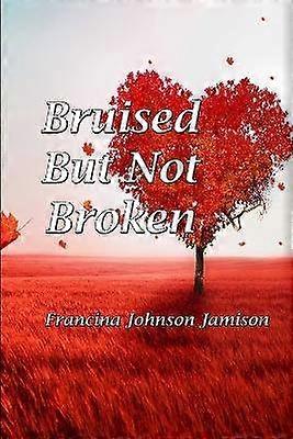 Bruised But Not Broken