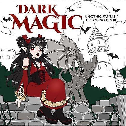 Dark Magic: A Gothic Fantasy Coloring Book