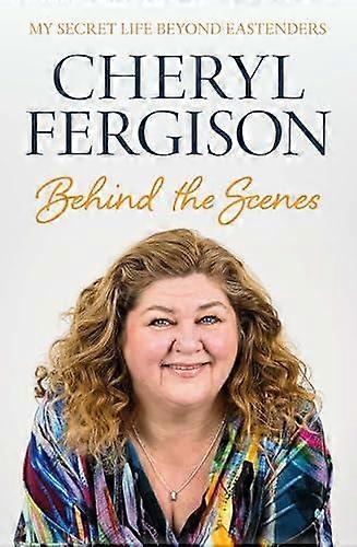 Behind The Scenes by Cheryl Fergison Hardback Book