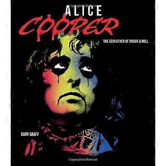 Alice Cooper: Gudfaren til Shock & Roll