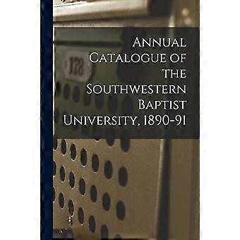 Jahreskatalog der Southwestern Baptist University, 1890-91