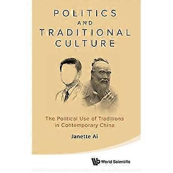 Politiek en traditionele cultuur: het politieke gebruik van tradities in hedendaags China