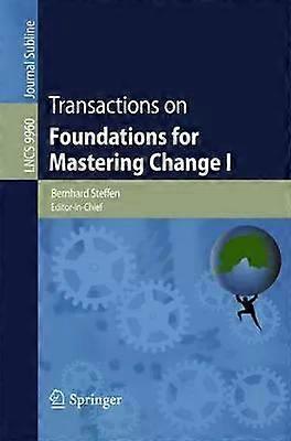 Transactions On Foundations For Mastering Change I - Springer Nature B.V