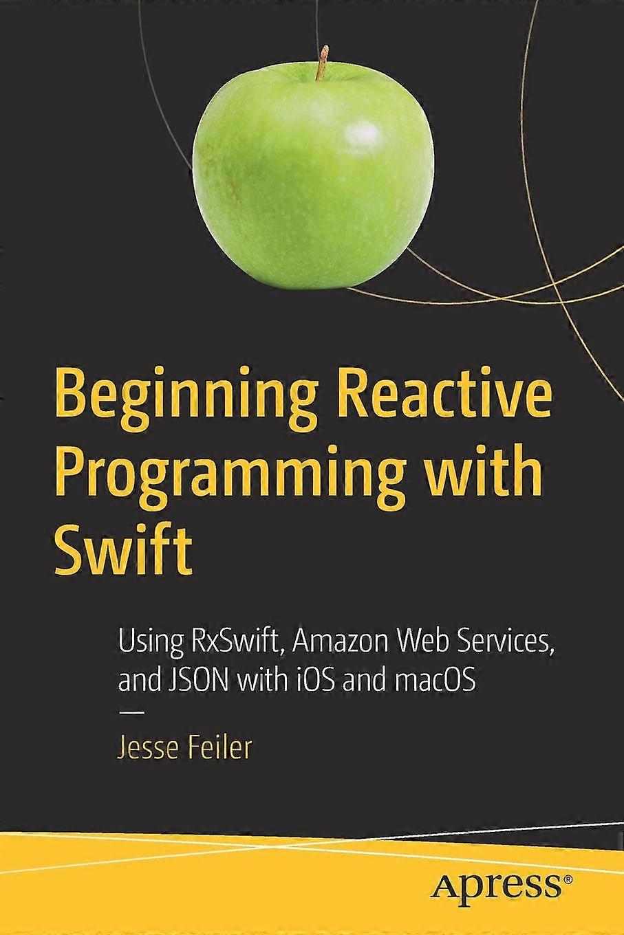 Beginning Reactive Programming With Swift Using Rxswift Amazon Web Services - Jesse Feiler - Paperback - en Book