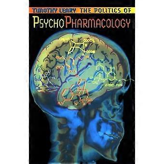 The Politics Of Psychopharmacology - Timothy Leary - Paperback - en Book