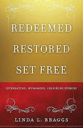 Redeemed restored set free