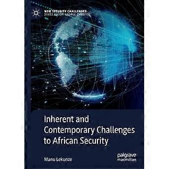 Inherent And Contemporary Challenges To African Security - Manu Lekunze