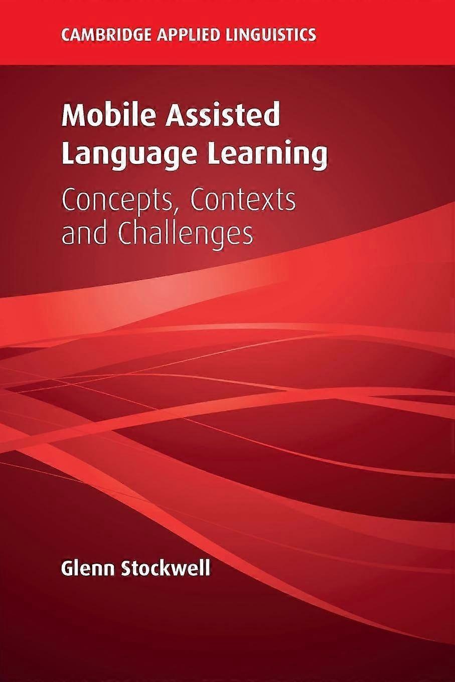 Mobile assisted language learning concepts, contexts and challenges