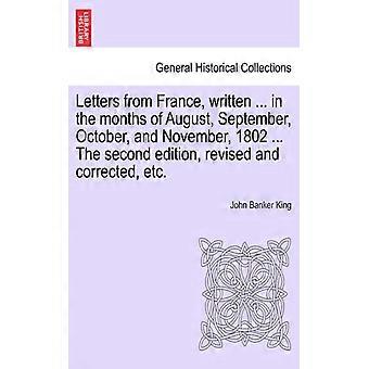 Letters From France Written. In The Months Of August September Octobe - John Banker King - Paperback - English Book - History