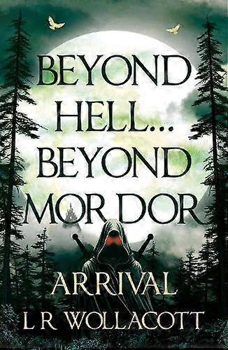 Beyond Hell... Beyond Mordor Arrival