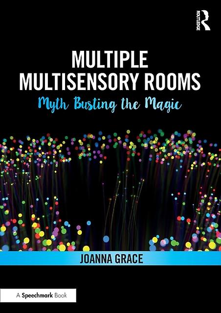 Multiple Multisensory Rooms Myth Busting The Magic by Joanna Grace Paperback