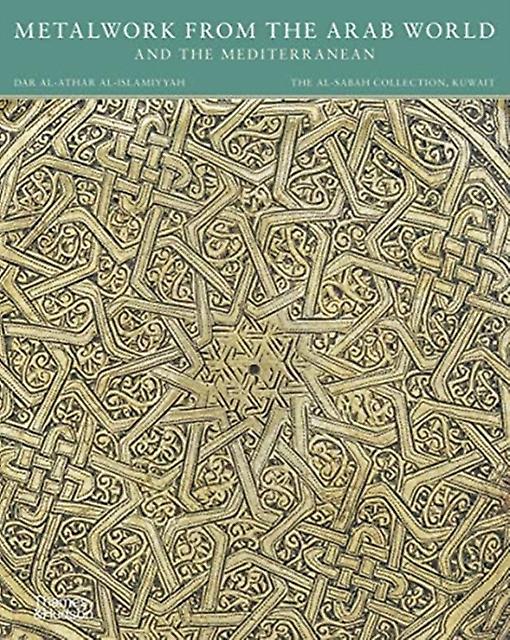 Metalwork From The Arab World And The Mediterranean by Doris Behrens-Abouseif Hardback Book