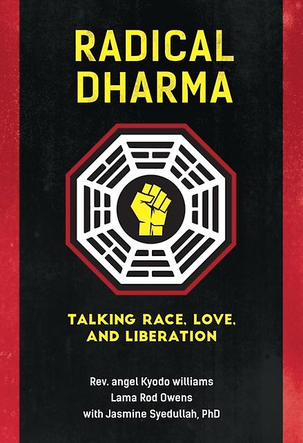 Radical Dharma by Syedullah & Jasmine & Ph.D. Paperback