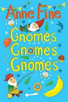 Gnomes Gnomes Gnomes by Anne Fine Paperback