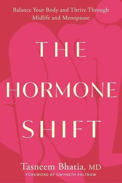 The Hormone Shift by Tasneem Bhatia Hardback Book