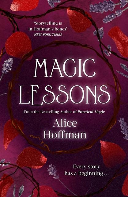 Magic Lessons A Prequel To Practical Magic - Alice Hoffman