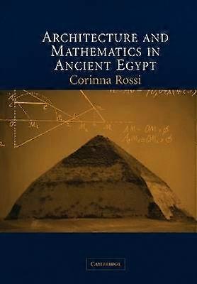 Architecture and Mathematics in Ancient Egypt