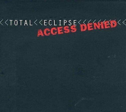 Total Eclipse Access Denied CD