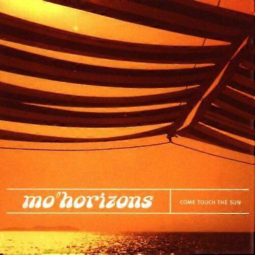 Mo Horizons Come Touch the Sun CD