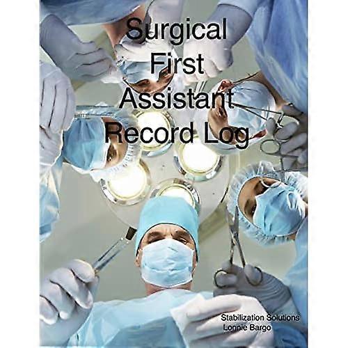 Surgical First Assistant record log