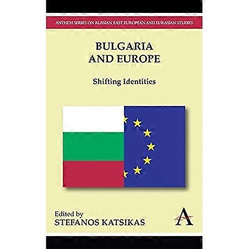 Bulgaria and Europe: Shifting Identities