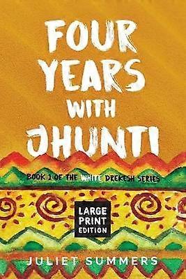 Four Years with Jhunti Large Print Edition 1 The White Drekesh