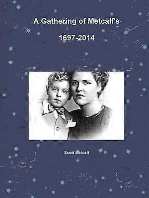 A Gathering of Metcalf's