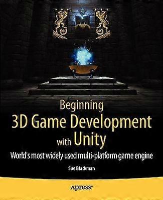 Beginning 3D Game Development with Unity