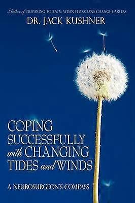 Coping Successfully with Changing Tides and Winds