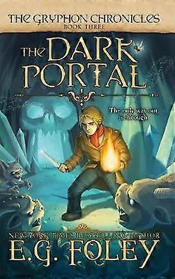 The Dark Portal (The Gryphon Chronicles Book 3)