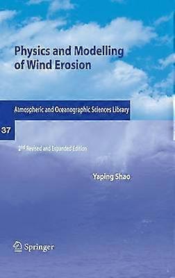 Physics and Modelling of Wind Erosion
