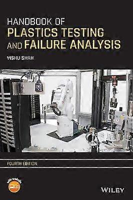 Handbook of Plastics Testing and Failure Analysis