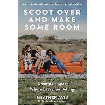 The Scoot Over And Make Some Room Creating A Space Where Everyone Belongs - Heather Avis - Paperback - en Book
