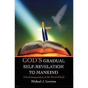 God's Gradual Self-revelation To Mankind - Michael J Lorenzo - Hardcover - en Book