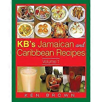 Kbs Jamaican And Caribbean Recipes Vol 1 - KEN BROWN