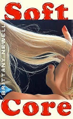 Soft Core Hb - Brittany Newell