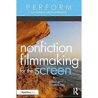 Nonfiction Filmmaking for the Screen (PERFORM)
