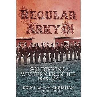 Esercito regolare O!: Soldato sulla frontiera occidentale, 1865-1891