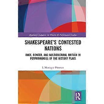 Spór o narody Szekspira: rasa, płeć i wielokulturowa Wielka Brytania w przedstawieniach historycznych (Routledge Advances in Theatre & Perform)