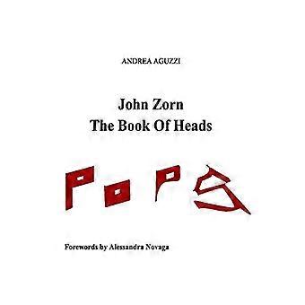 John Zorn Het boek der hoofden