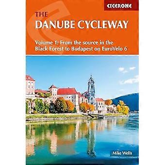 Donau Cycleway Volume 1 : Eurovelo 6 - Fra kilden i Schwarzwald til Budapest
