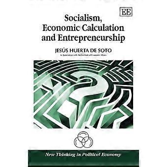 Socialisme, economische berekening en ondernemerschap (nieuw denken in politieke economie)